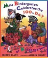 Miss Bindergarten Celebrates the 100th Day of Kindergarten Miss Bindergarten Celebrates the 100th Day of Kindergarten