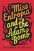 Miss Entropia and the Adam Bomb (Kindle Edition)