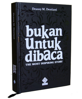 Bukan Untuk Dibaca by Deassy M. Destiani
