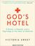 God's Hotel: A Doctor, a Hospital, and a Pilgrimage to the Heart of Medicine (Audio CD)