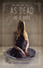 As Dead As It Gets (Bad Girls Don't Die, #3)