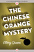 The Chinese Orange Mystery