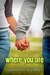Where You Are (Between the ...