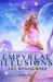 Empyreal Illusions by Jake Bonsignore Empyreal Illusions by Jake Bonsignore