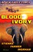 Black Eagle Force: Blood Ivory
