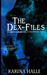 The Dex-Files by Karina Halle The Dex-Files by Karina Halle