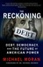 The Reckoning: Debt, Democracy, and the Future of American Power (Paperback)