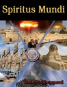 Spiritus Mundi Book II The Romance by Robert Sheppard Spiritus Mundi Book II The Romance by Robert Sheppard