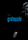 Teksty zebrane Grotowski