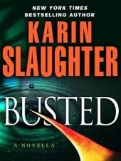 Busted (Will Trent #6.5) - Karin Slaughter