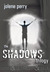 The Shadows Trilogy