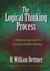 The Logical Thinking Process: A Systems Approach to Complex Problem Solving