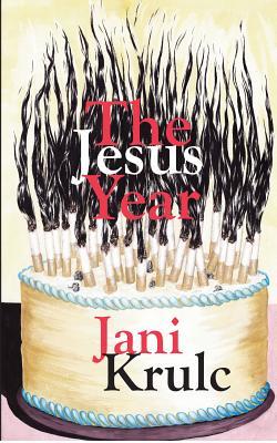 The Jesus Year by Jani Krulc