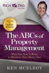 The ABCs of Property Management: What You Need to Know to Maximize Your Money Now