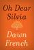Oh Dear Silvia: A Novel