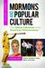 Mormons and Popular Culture...