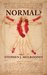 Normal? by Stephen J. Mulrooney Normal? by Stephen J. Mulrooney