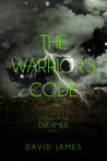 The Warrior's Code (Legend of the Dreamer, #1.2) The Warrior's Code (Legend of the Dreamer, #1.2)