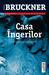 Casa îngerilor by Pascal Bruckner