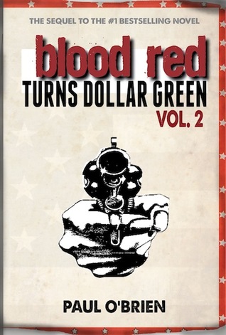 Blood Red Turns Dollar Green Vol. 2 by Paul   O'Brien