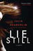 Lie Still by Julia Heaberlin Lie Still by Julia Heaberlin