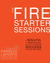 The Fire Starter Sessions: A Soulful + Practical Guide to Creating Success on Your Own Terms (Paperback)