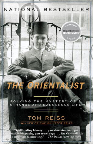 The Orientalist by Tom Reiss The Orientalist by Tom Reiss
