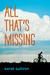 All That's Missing by Sarah Sullivan All That's Missing by Sarah Sullivan