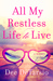 All My Restless Life to Live by Dee DeTarsio