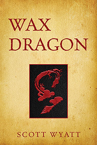 Wax Dragon by Scott C. Wyatt Wax Dragon by Scott C. Wyatt
