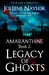 Legacy of Ghosts (Amaranthine, #2)