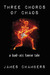 Three Chords of Chaos by James Chambers Three Chords of Chaos by James Chambers