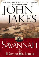 Savannah: Or a Gift For Mr. Lincoln