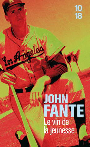 Le vin de la jeunesse by John Fante
