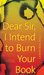 Dear Sir, I Intend to Burn Your Book by Lawrence Hill