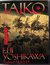 Taiko: An Epic Novel Of War And Glory In Feudal Japan (Hardcover)