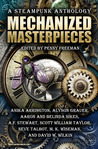 Mechanized Masterpieces: a Steampunk Anthology Mechanized Masterpieces: a Steampunk Anthology