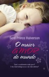 O Maior Amor do Mundo O Maior Amor do Mundo