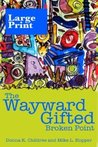 The Wayward Gifted - Broken Point by Donna K. Childree