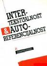 Intertekstualnost & Autoreferencijalnost