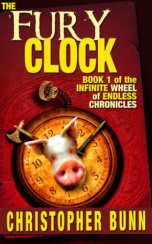 The Fury Clock by Christopher Bunn The Fury Clock by Christopher Bunn