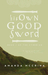His Own Good Sword (Cymeria, #1)