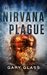 The Nirvana Plague by Gary  Glass