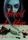 Blood and Skin