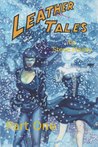 Leather Tales, Part One