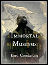 Immortal Musings Immortal Musings