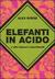 Elefanti in acido e altri bizzarri esperimenti (Paperback)