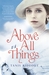 Above All Things (Paperback)