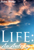 Life: An Autopsy