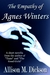 The Empathy of Agnes Winters by Allison M. Dickson
